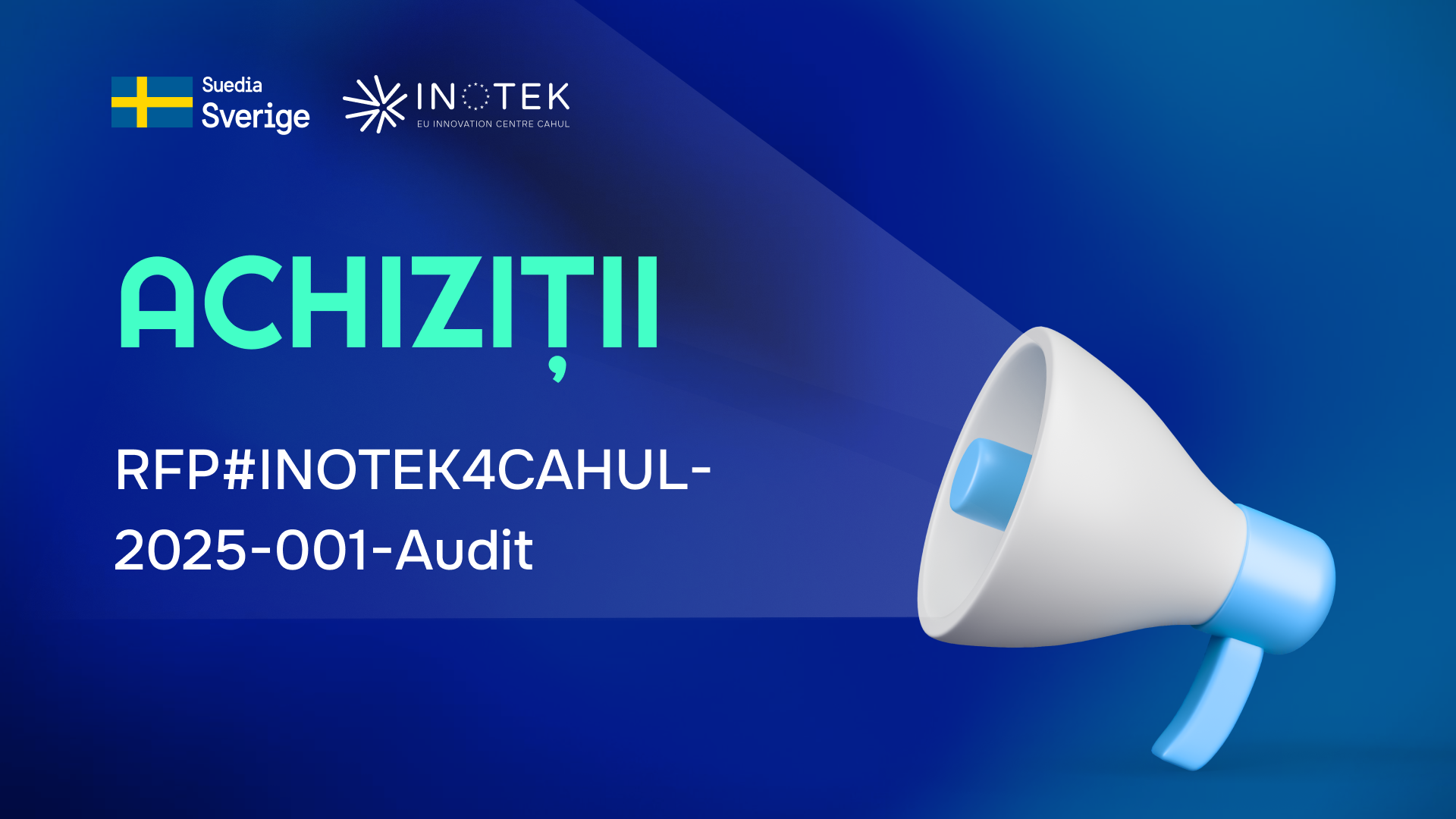 RFP#INOTEK4CAHUL-2025-001-Audit: Furnizarea serviciilor de audit pentru proiectul Inotek4Cahul, conform cerințelor Sida